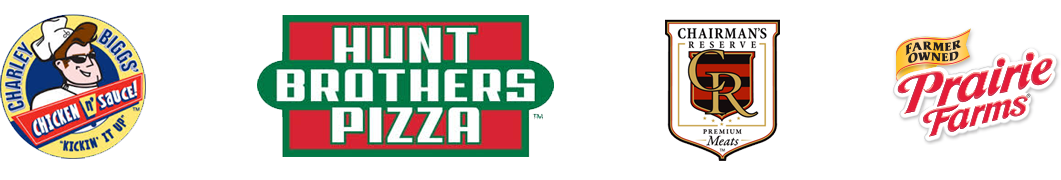 Brands you trust - like Charley Biggs Chicken, Hunt Bros. Pizza, Chairman's Reserve Meats, and Prarie Farms Dairy